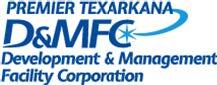 Premier Texarkana - D&MFC - Development & Management Facility Corporation logo.
